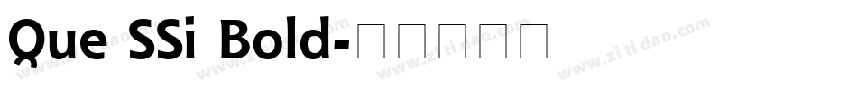 Que SSi Bold字体转换